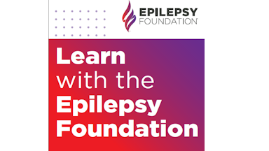 learn with the Epilepsy Foundation