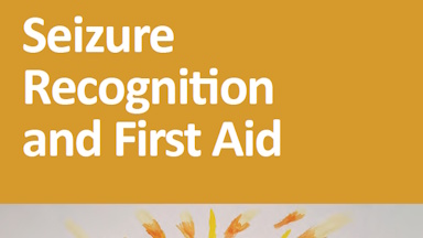 Seizure Recognition and First Aid